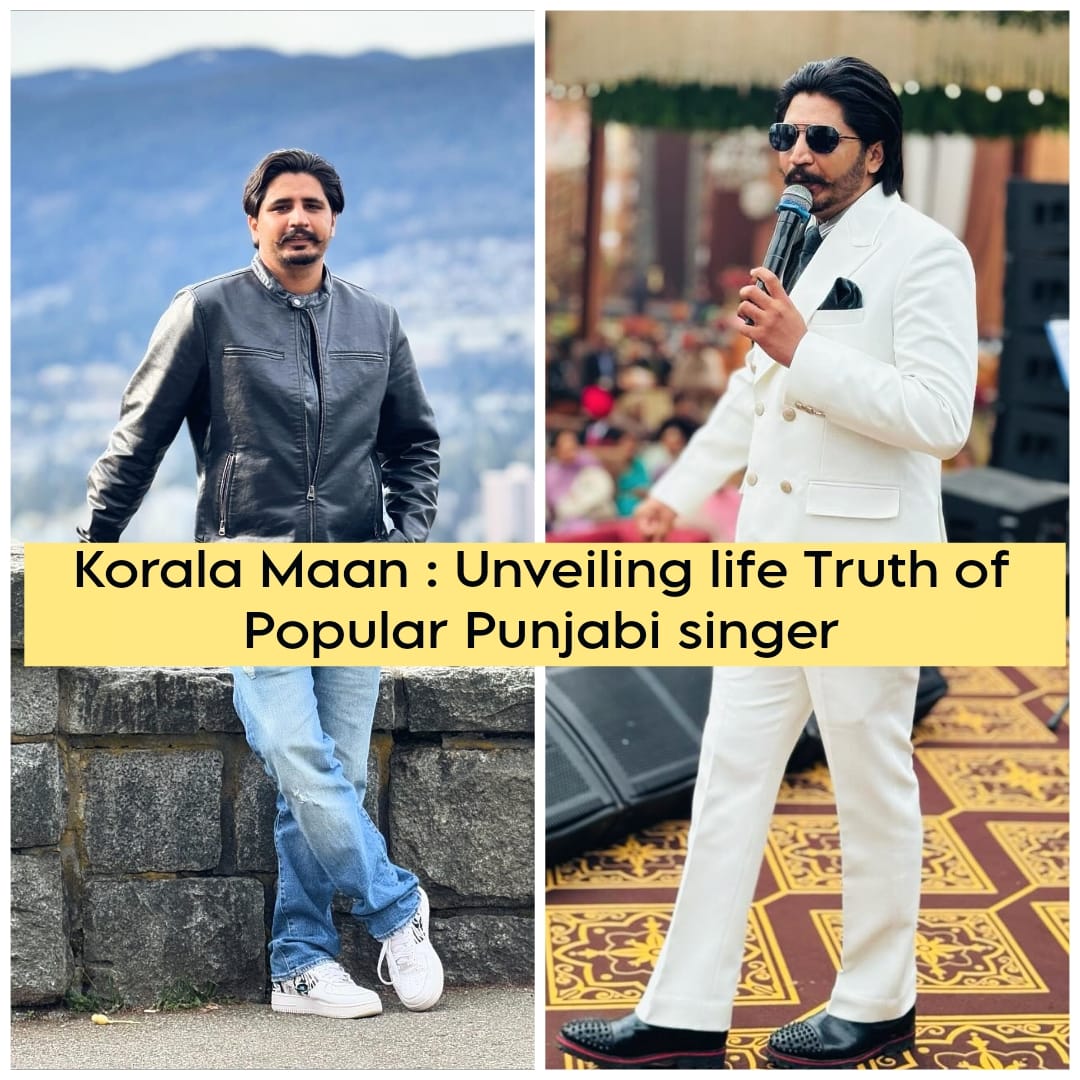 Korala Maan Biography: Unveiling the Life and Success of the Popular Punjabi Singer